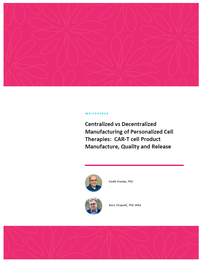 Centralized vs Decentralized Manufacturing of Personalized Cell Therapies: CAR-T cell Product Manufacture, Quality and Release